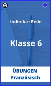 Französisch indirekte rede übungen 6. Klasse PDF