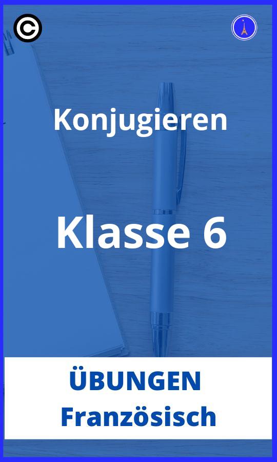 Französisch Konjugieren Übungen 6. Klasse PDF