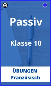 Französisch passiv übungen klasse 10 PDF