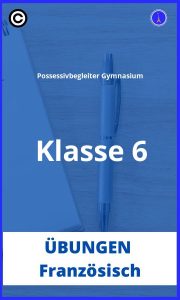 Französisch possessivbegleiter übungen klasse 6 gymnasium PDF