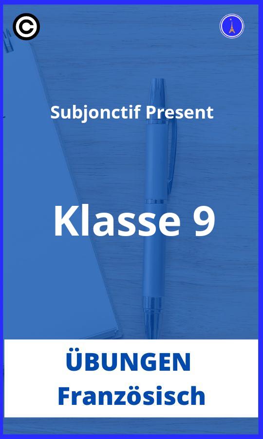 Französisch Subjonctif Present Übungen Klasse 9 PDF