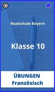 Französisch übungen klasse 10 realschule bayern PDF