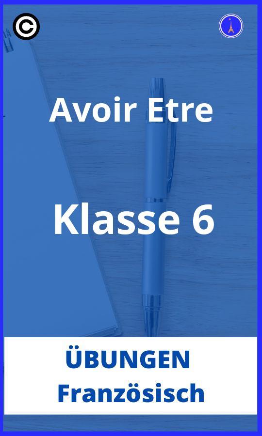 Französisch Übungen Klasse 6 Avoir Etre PDF