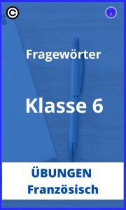 Französisch übungen klasse 6 fragewörter PDF