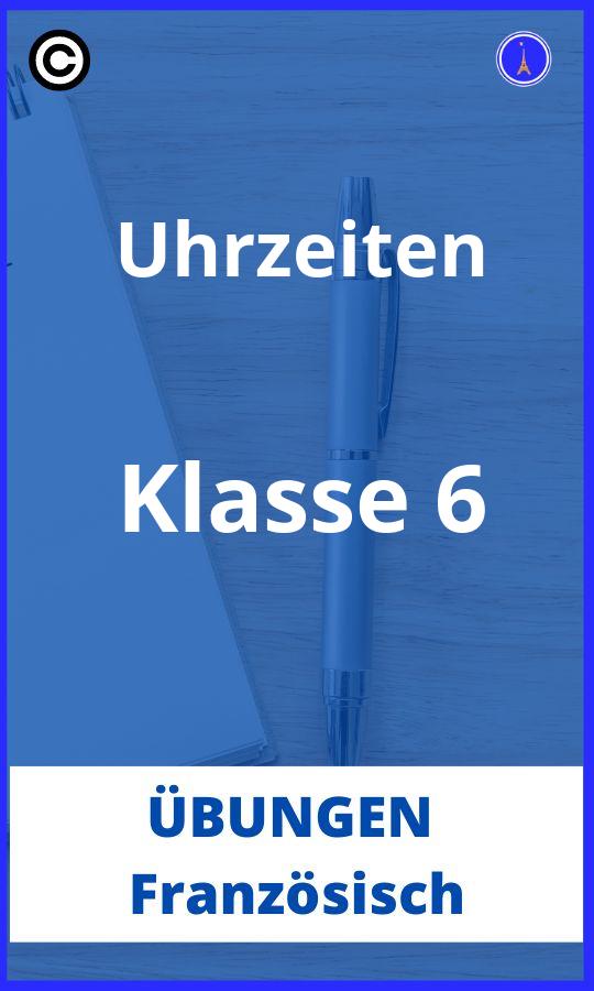 Französisch Übungen Klasse 6 Uhrzeiten PDF