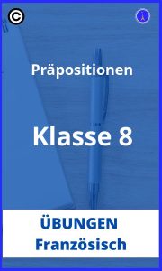 Französisch übungen klasse 8 präpositionen PDF