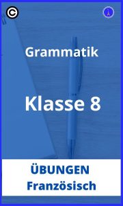 Grammatik übungen französisch 8. Klasse PDF