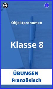 Objektpronomen französisch übungen klasse 8 PDF