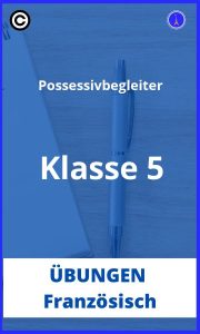 Possessivbegleiter französisch übungen klasse 5 PDF