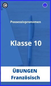 Possessivpronomen französisch übungen klasse 10 PDF